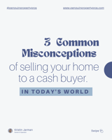 3 Common Misconceptions of Selling Your Home to a Cash Buyer